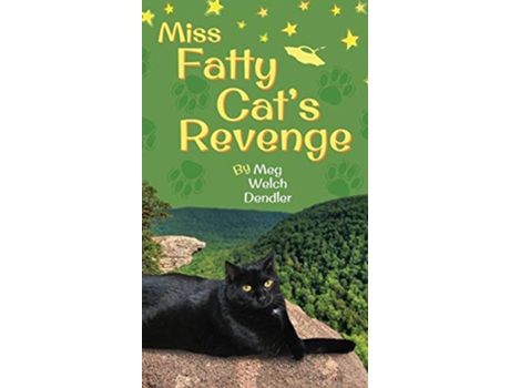 Livro Miss Fatty Cats Revenge Cats in the Mirror de Meg Welch Dendler (Inglês)