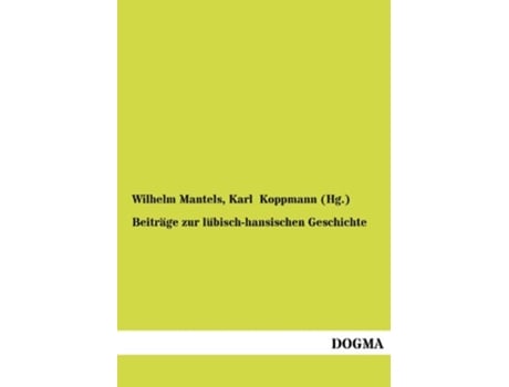 Livro Beiträge zur lübischhansischen Geschichte German Edition de Wilhelm Mantels e Karl Koppmann (Alemão)