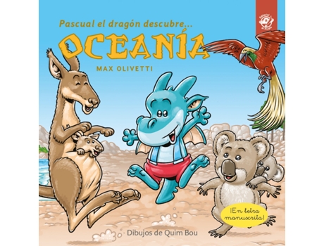 Livro Pascual El Dragón Descubre Oceanía - Libros Infantiles En Letra Ligada, Manuscrita, Cursiva de Max Olivetti (Espanhol)