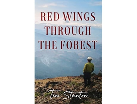 Livro Red Wings Through the Forest de Tim Stanton (Inglês)