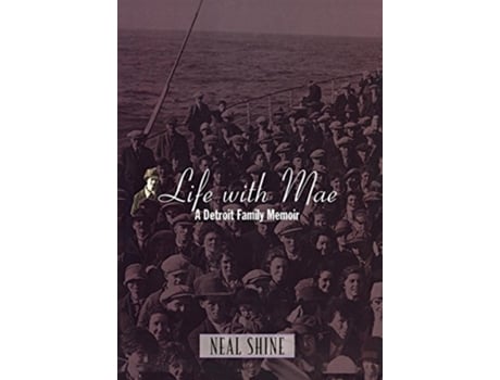 Livro Life with Mae A Detroit Family Memoir Great Lakes Books Series de Neal Shine (Inglês)