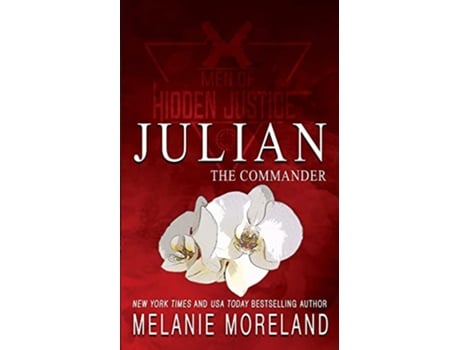 Livro The Commander Julian A friends to lovers workplace romance Men of Hidden Justice Special Edition de Melanie Moreland (Inglês)