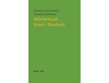 Livro Wörterbuch IrischDeutsch German Edition de Clemens Schleicher e Thomas F Caldas (Alemão - Capa Dura)