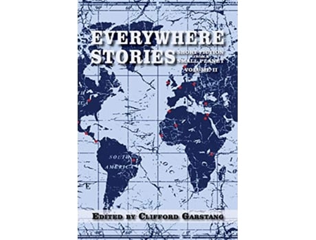 Livro Everywhere Stories Short Fiction from a Small Planet Volume II 2 de Garstang e Clifford (Inglês)