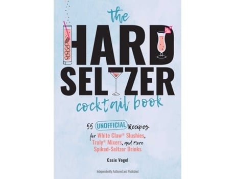 Livro the hard seltzer cocktail book de cassie vogel (inglês)