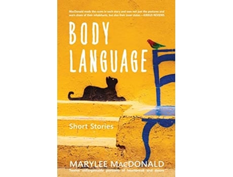 Livro Body Language Twelve unforgettable portraits of heartbreak and desire de Marylee MacDonald (Inglês)