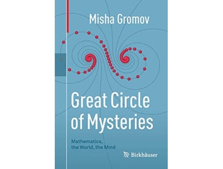 Livro Great Circle of Mysteries Mathematics the World the Mind de Misha Gromov (Inglês)