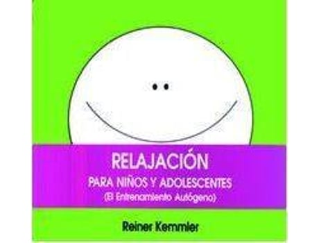 Livro El entrenamiento autógeno : relajación para niños y adolescentes de Reiner Kemmler (Espanhol)