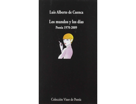 Livro Los Mundos Y Los Días de Luis Alberto De Cuenca (Espanhol)