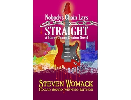 Livro Nobodys Chain Lays Straight MUSIC CITY MURDERS The Harry James Denton Series de Steven Womack (Inglês)