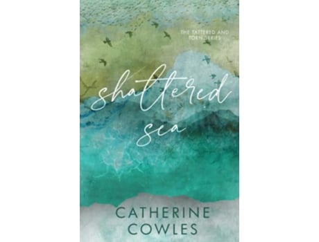 Livro Shattered Sea A Tattered Torn Special Edition de Catherine Cowles (Inglês)