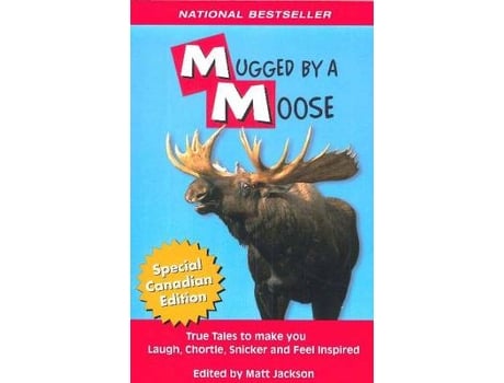 Livro mugged by a moose de edited by matt jackson (inglês)