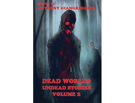 Livro Dead Worlds Undead Stories a Zombie Anthology Volume 2 de Eric S Brown Kelly M Hudson (Inglês)