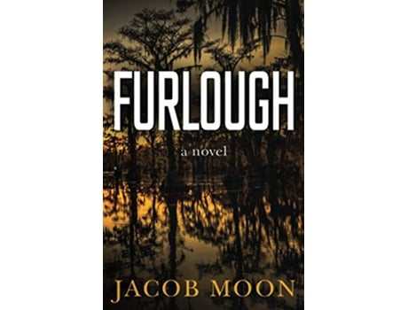 Livro FURLOUGH A Crime Thriller de Jacob Moon (Inglês)