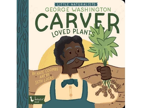 Livro Little Naturalists George Washington Carver Loved Plants de Kate Coombs (Inglês - Capa Dura)