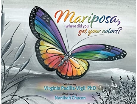 Livro Mariposa Where Did You Get Your Colors de Virginia PadillaVigil (Inglês)