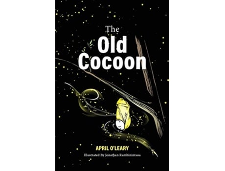 Livro The Old Cocoon de April O'Leary (Inglês)