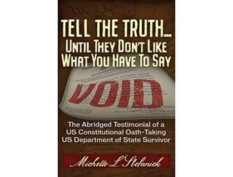 Livro Tell the Truth ... Until They Dont Like What You Have To Say de Michelle Laureen Stefanick (Inglês)