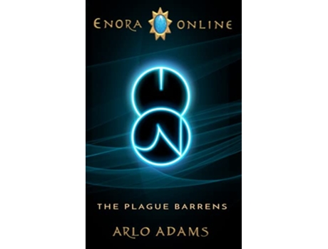 Livro The Plague Barrens A Fantasy LitRPG Gamelit Adventure Enora Online de Arlo Adams (Inglês)