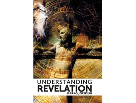 Livro Understanding Revelation de Marko Joensuu (Inglês)