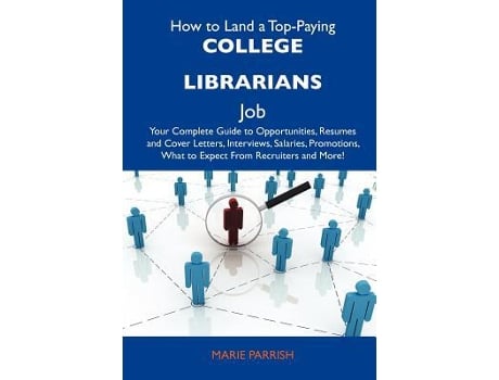 Livro How to Land a TopPaying College Librarians Job de Marie Parrish (Inglês)