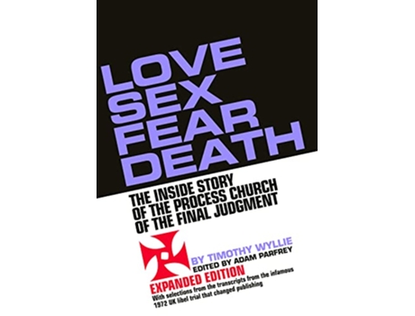 Livro Love Sex Fear Death de Timothy Wyllie (Inglês)