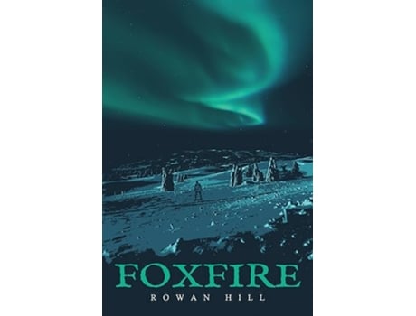 Livro Foxfire de Rowan Hill (Inglês)