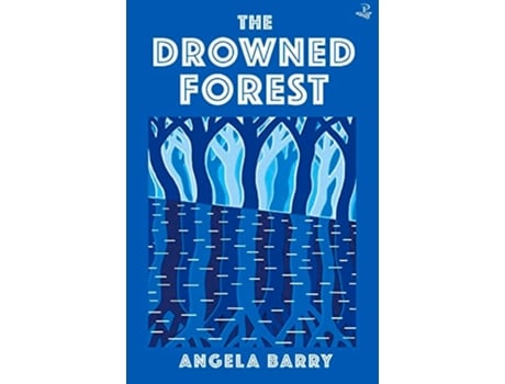 Livro The Drowned Forest de Angela Barry (Inglês)