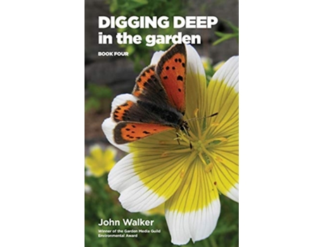 Livro Digging Deep In The Garden Book Four de John Walker (Inglês)