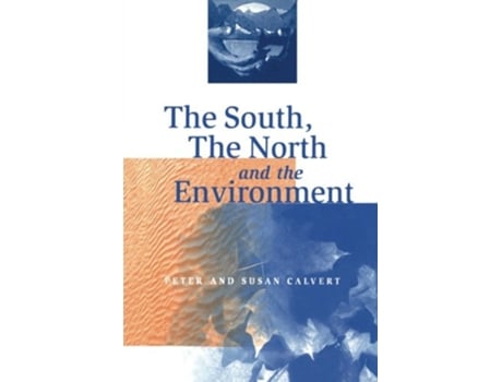 Livro The South the North the Environment de Peter Calvert (Inglês)