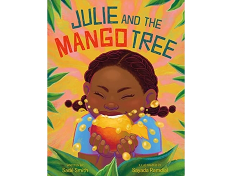 Livro Julie and the Mango Tree de Sadé Smith (Inglês - Capa Dura)