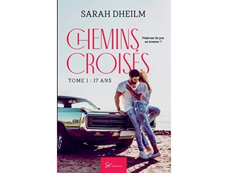 Livro Chemins croisés Tome 1 17 ans French Edition de Sarah Dheilm (Francês)