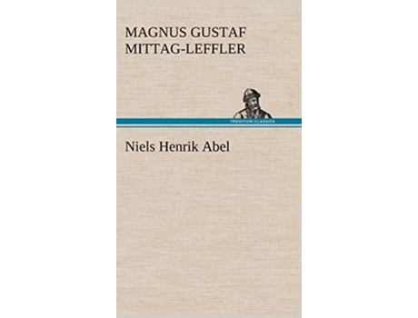 Livro Niels Henrik Abel French Edition de Magnus Gustaf Mittag-Leffler (Francês)