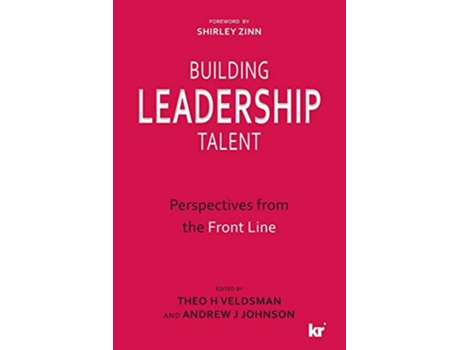 Livro Building Leadership Talent Perspectives from the Front Line de Andrew J Johnson Theo H Veldsman (Inglês)