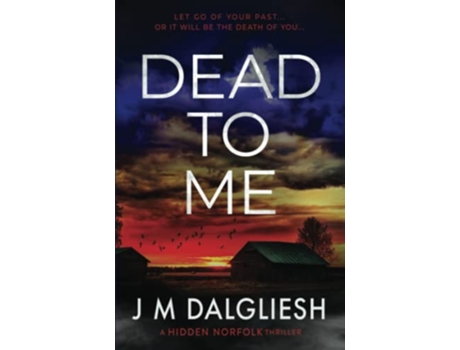 Livro Dead To Me A Hidden Norfolk Thriller de J M Dalgliesh (Inglês)