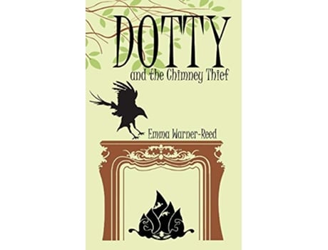 Livro Dotty and the Chimney Thief The Calendar House Mysteries de Emma WarnerReed (Inglês)