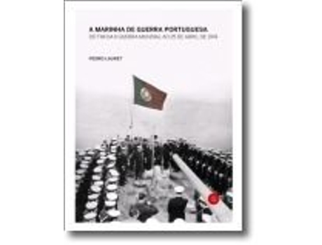 A Marinha de Guerra Portuguesa: Do fim da II Guerra Mundial ao 25 de Abril de 19