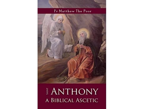 Livro St Anthony A Biblical Ascetic de Matthew The Poor (Inglês)