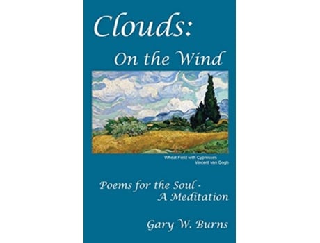 Livro Clouds On the Wind Poems for the Soul A Meditation de Gary W Burns (Inglês)