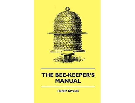 Livro The BeeKeepers Manual de Henry Taylor George Henry Boker (Inglês)