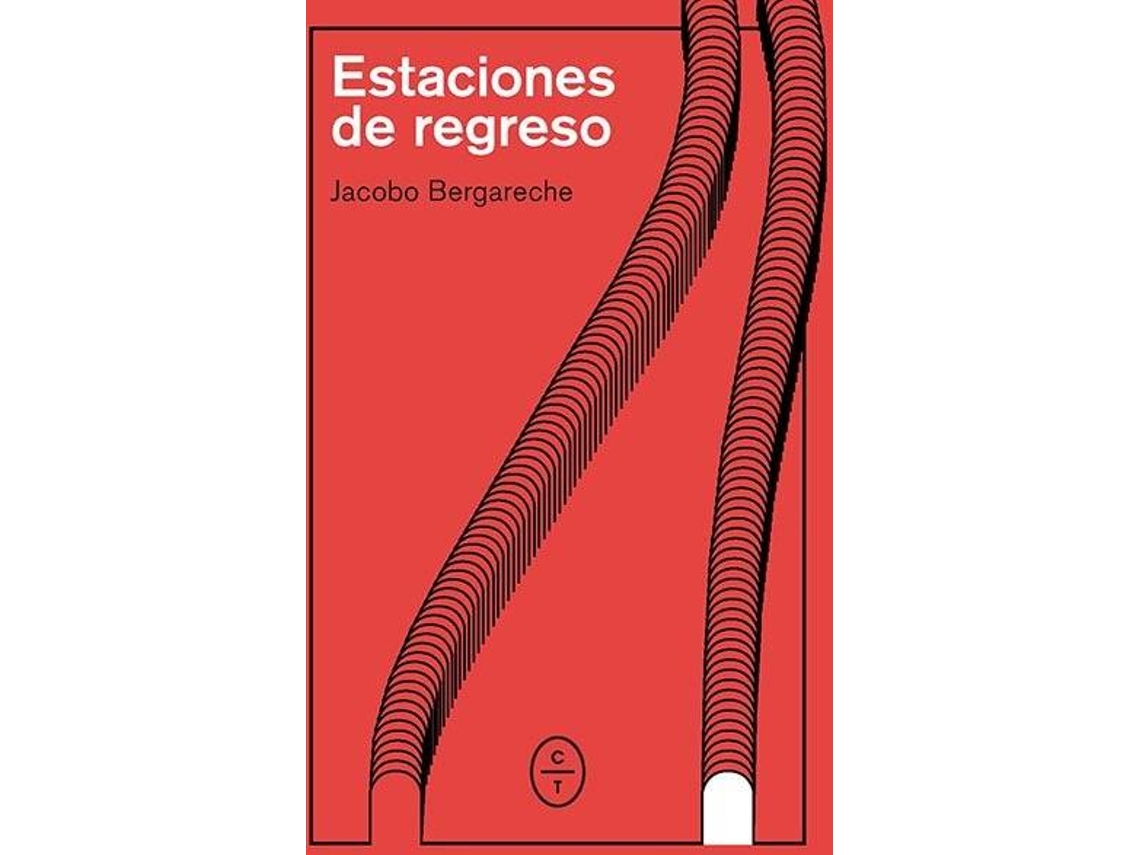 ESTACIONES DE REGRESO - JACOBO BERGARECHE MENDOZA - 9788494913129