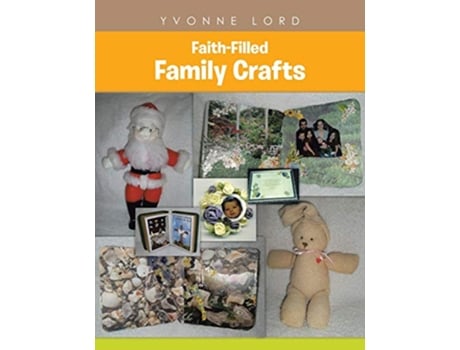 Livro FaithFilled Family Crafts de Yvonne Lord (Inglês)