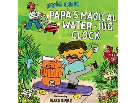 Livro Papas Magical WaterJug Clock de Jesús Trejo (Inglês - Capa Dura)