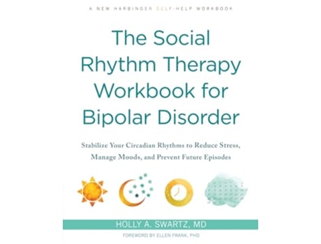 Livro The Social Rhythm Therapy Workbook for Bipolar Disorder de Holly A Swartz Md (Inglês)