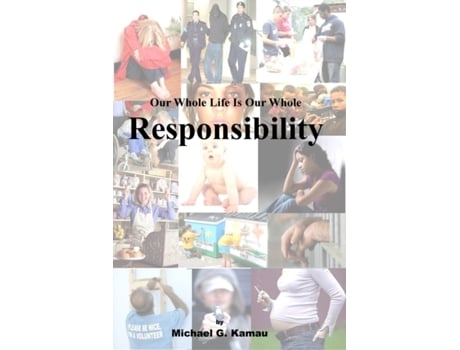 Livro Our Whole Life Is Our Whole Responsibility Michael G. Kamau (Inglês)