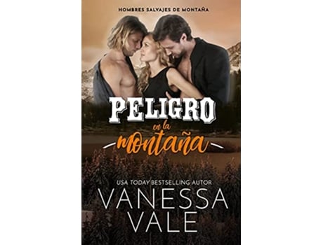 Livro Peligro en la montaña Letra Grande Hombres Salvajes de Montaña Spanish Edition de Vanessa Vale (Espanhol)