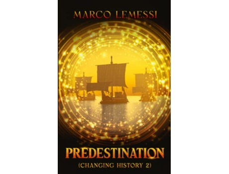 Livro PREDESTINATION Changing History 2 English Edition CHANGING HISTORY ENG de Marco Lemessi (Inglês)