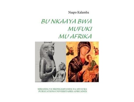 Livro BU NKAAYA BWA MUFUKI MU AFRIKA French Edition de Nsapo Kalamba (Francês)