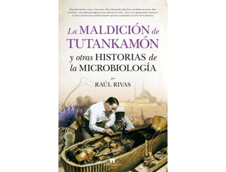 Livro La Maldición De Tutankamon Y Otras Historias De La Microbiología de Raúl Rivas