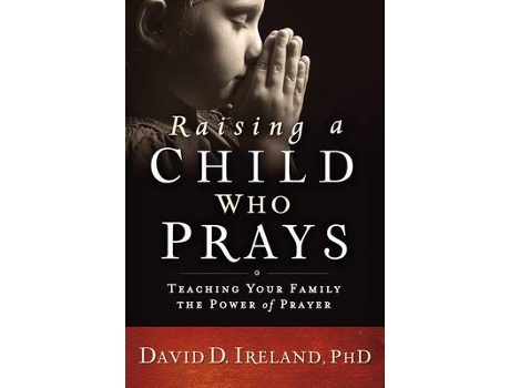 Livro raising a child who prays de david ireland (inglês)